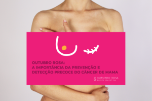 Leia mais sobre o artigo Outubro Rosa: a importância da prevenção e detecção precoce do câncer de mama